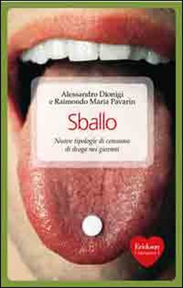 Sballo. Nuove tipologie di consumo di droga nei giovani - Librerie.coop Sballo. Nuove tipologie di consumo di droga nei giovani - Librerie.coop