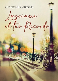 Lasciami il tuo ricordo - Librerie.coop