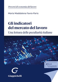 Gli indicatori del mercato del lavoro: una lettura delle peculiarità italiane - Librerie.coop