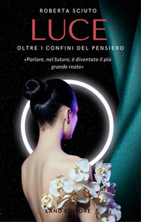 Luce. Oltre i confini del pensiero - Librerie.coop Luce. Oltre i confini del pensiero - Librerie.coop