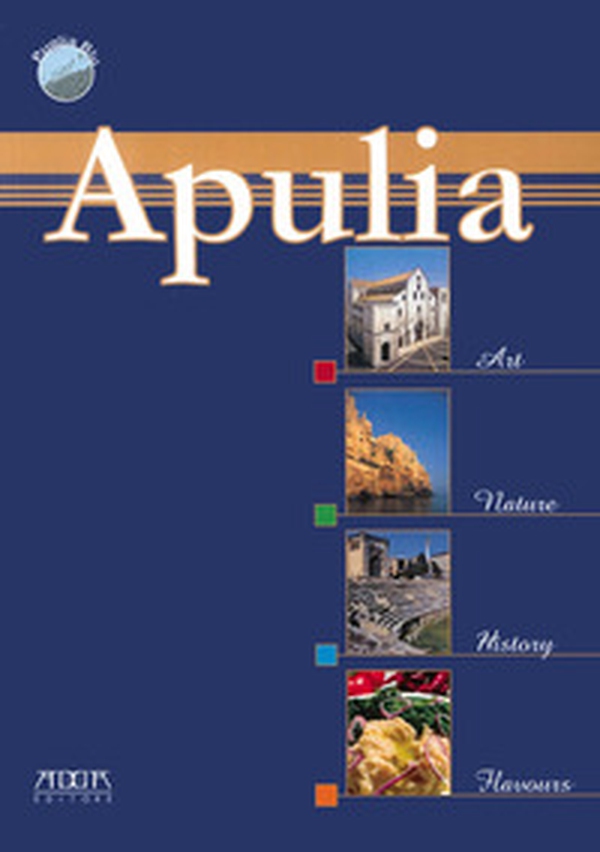 Apulia. Art nature history flavours - Librerie.coop Apulia. Art nature history flavours - Librerie.coop