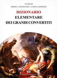 Dizionario elementare dei grandi convertiti - Librerie.coop