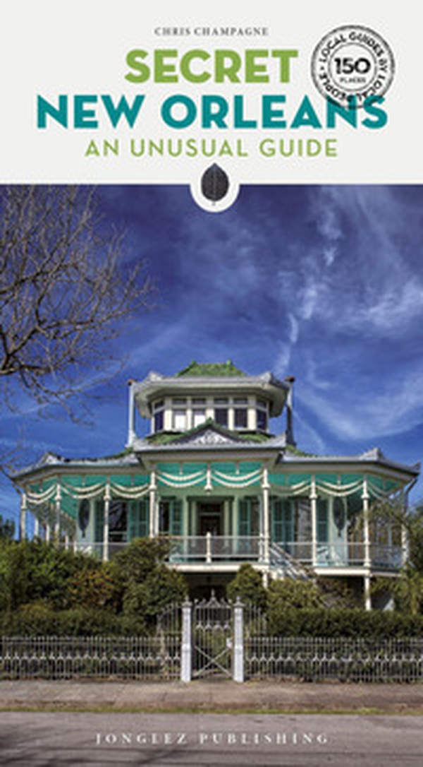 Secret New Orleans. An unusual guide - Librerie.coop Secret New Orleans. An unusual guide - Librerie.coop