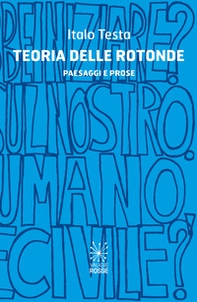 Teoria delle rotonde. Paesaggi e prose - Librerie.coop