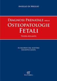 Diagnosi prenatale delle osteopatologie fetali. Testo atlante - Librerie.coop