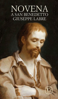Novena a san Benedetto Giuseppe Labre - Librerie.coop