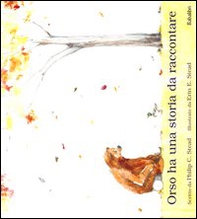 Orso ha una storia da raccontare - Librerie.coop