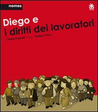 Diego e i diritti dei lavoratori - Librerie.coop