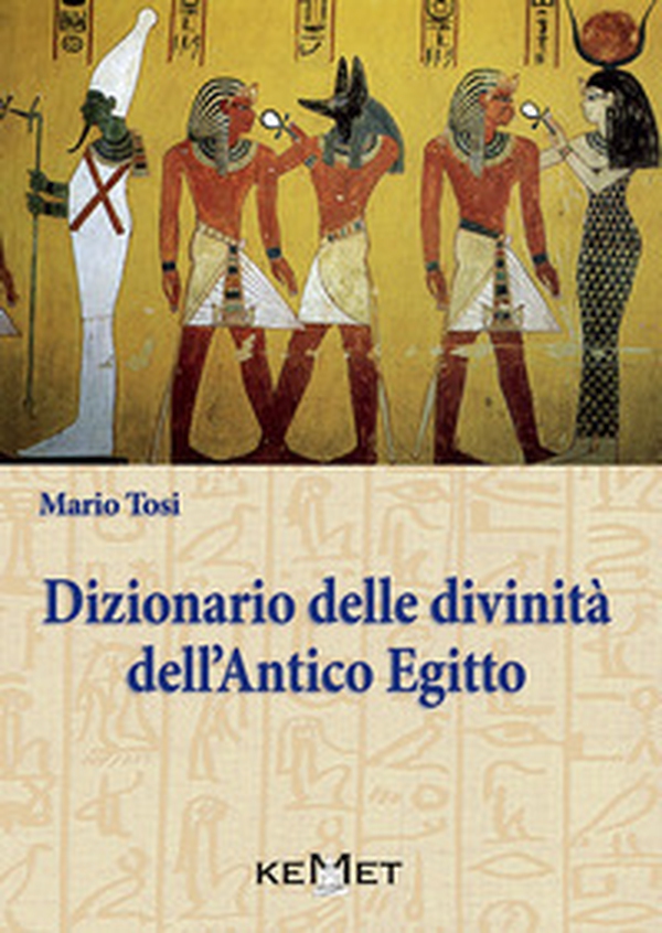 Dizionario delle divinità dell'antico Egitto. Le divinità, l'iconografia, i rituali - Librerie.coop Dizionario delle divinità dell'antico Egitto. Le divinità, l'iconografia, i rituali - Librerie.coop