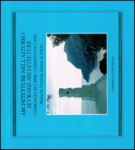 Architetture nell'azzurro. Comignoli di Capri-Skyward Architecture. Chimneys of Capri - Librerie.coop