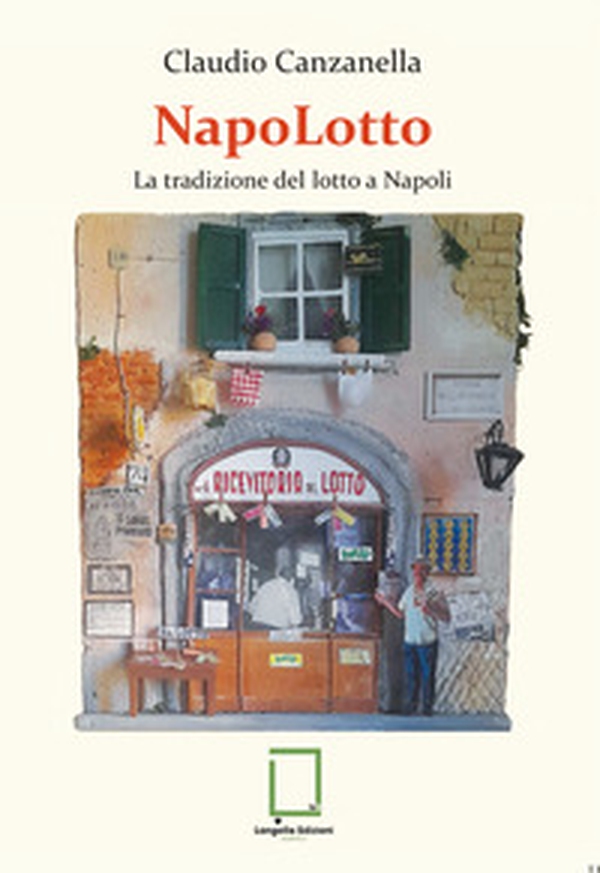 NapoLotto. La tradizione del lotto a Napoli - Librerie.coop