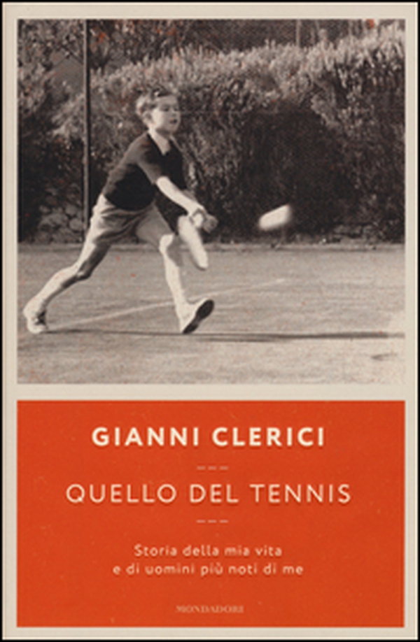 Quello del tennis. Storia della mia vita e di uomini più noti di me - Librerie.coop Quello del tennis. Storia della mia vita e di uomini più noti di me - Librerie.coop