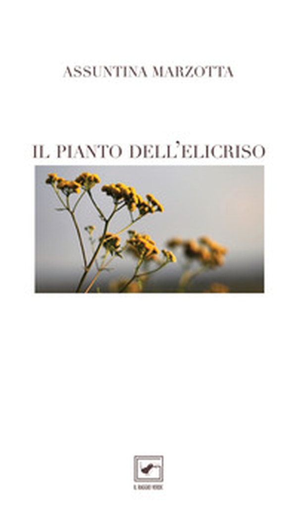Il pianto dell'elicriso - Librerie.coop Il pianto dell'elicriso - Librerie.coop