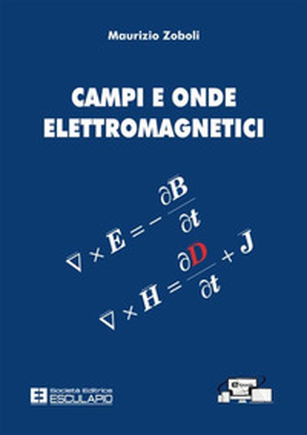 Campi e onde elettromagnetici - Librerie.coop Campi e onde elettromagnetici - Librerie.coop