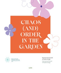 Chaos (and) order in the garden. Radicepura Garden Festival - Librerie.coop