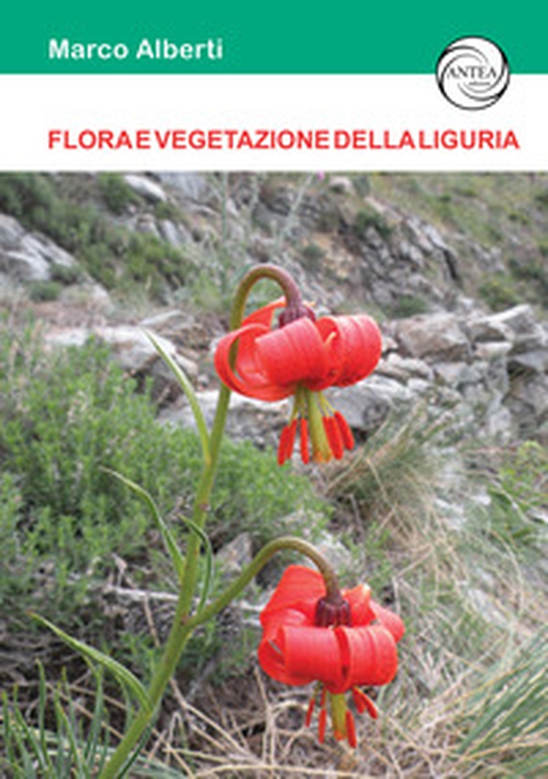 Flora e vegetazione della Liguria - Librerie.coop Flora e vegetazione della Liguria - Librerie.coop