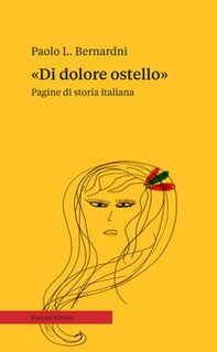 «Di dolore ostello». Pagine di storia italiana - Librerie.coop
