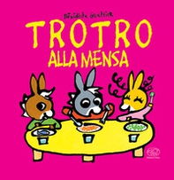 TroTro alla mensa - Librerie.coop TroTro alla mensa - Librerie.coop
