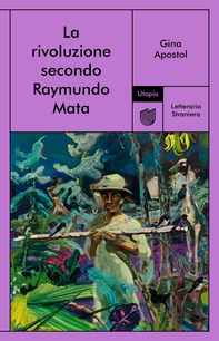 La rivoluzione secondo Raymundo Mata - Librerie.coop