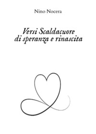Versi scaldacuore di speranza e rinascita - Librerie.coop