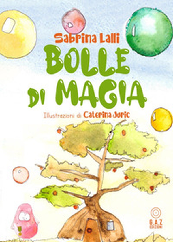 Bolle di magia - Librerie.coop Bolle di magia - Librerie.coop