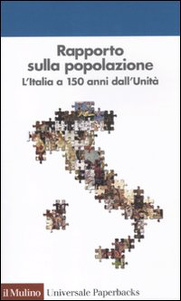 Rapporto sulla popolazione. L'Italia a 150 anni dall'unità - Librerie.coop Rapporto sulla popolazione. L'Italia a 150 anni dall'unità - Librerie.coop