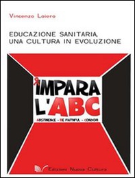 Educazione sanitaria. Una cultura in evoluzione - Librerie.coop