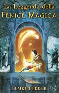 La leggenda della fenice magica - Librerie.coop