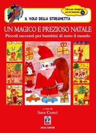 Un magico e prezioso Natale. Piccoli racconti per bambini di tutto il mondo - Librerie.coop