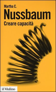 Creare capacità. Liberarsi dalla dittatura del Pil - Librerie.coop Creare capacità. Liberarsi dalla dittatura del Pil - Librerie.coop