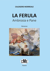 La Ferula. Ambrosia e pane - Librerie.coop