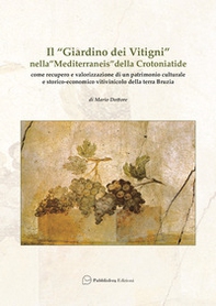 Il «Giardino dei Vitigni» nella «Mediterraneis » della Crotoniatide - Librerie.coop