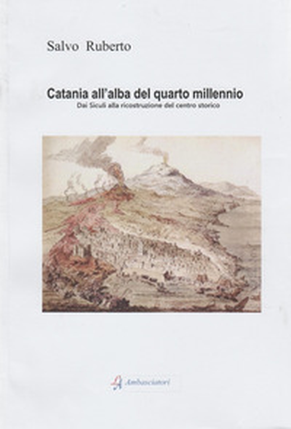 Catania all'alba del quarto millennio - Librerie.coop Catania all'alba del quarto millennio - Librerie.coop