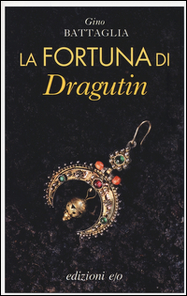 La fortuna di Dragutin - Librerie.coop La fortuna di Dragutin - Librerie.coop