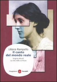 Il canto del mondo reale. Virginia Woolf. La vita nella scrittura - Librerie.coop Il canto del mondo reale. Virginia Woolf. La vita nella scrittura - Librerie.coop