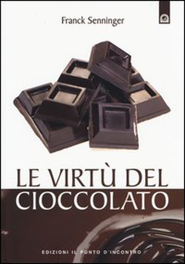 Le virtù del cioccolato - Librerie.coop Le virtù del cioccolato - Librerie.coop