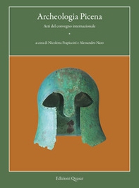 Archeologia Picena. Atti del convegno internazionale di studi. Ancona 14-16.11.2019 - Librerie.coop