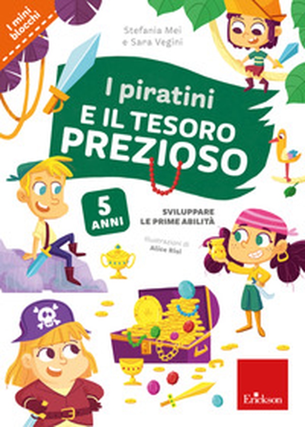 I piratini e il tesoro prezioso. Sviluppare i prerequisiti - Librerie.coop I piratini e il tesoro prezioso. Sviluppare i prerequisiti - Librerie.coop
