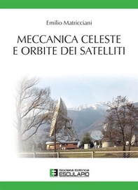 Meccanica celeste e orbite dei satelliti - Librerie.coop Meccanica celeste e orbite dei satelliti - Librerie.coop