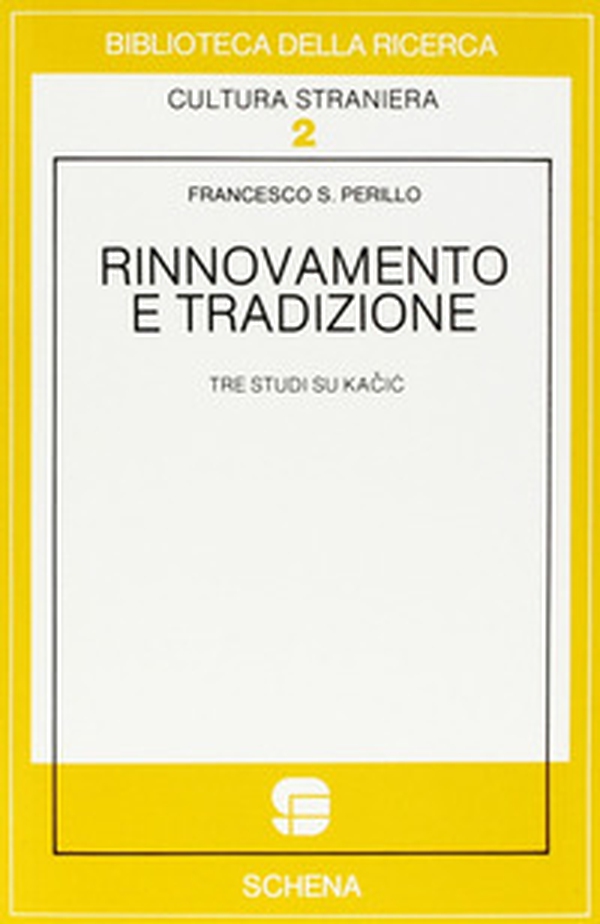 Rinnovamento e tradizione. Tre studi su Kacic - Librerie.coop Rinnovamento e tradizione. Tre studi su Kacic - Librerie.coop