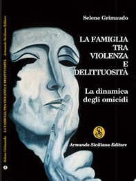 La famiglia tra violenza e delittuosità. La dinamica degli omicidi - Librerie.coop La famiglia tra violenza e delittuosità. La dinamica degli omicidi - Librerie.coop