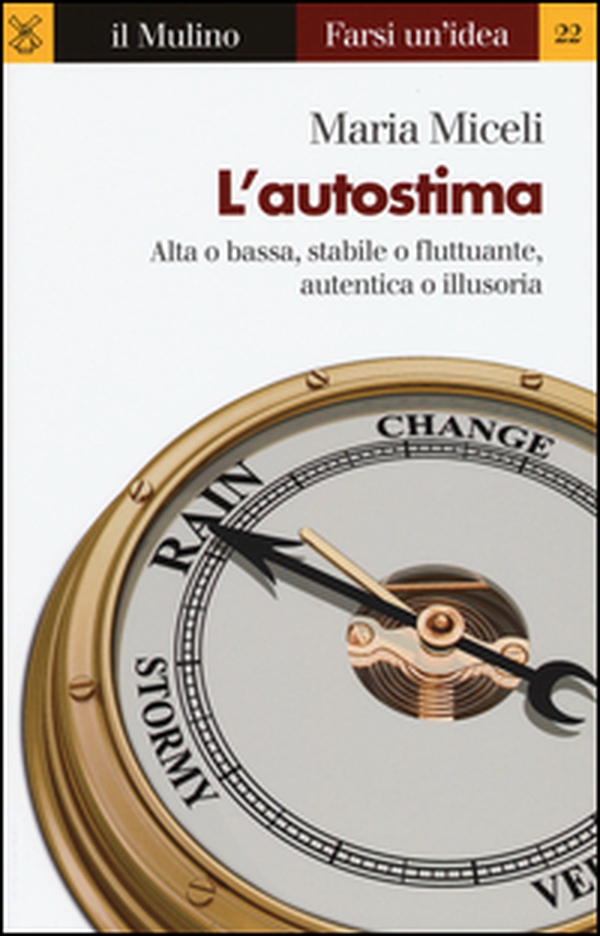 L'autostima. Alta o bassa, stabile o fluttuante, autentica o illusoria - Librerie.coop L'autostima. Alta o bassa, stabile o fluttuante, autentica o illusoria - Librerie.coop
