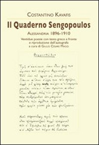 Il quaderno Sengopoulos. Alessandria 1896-1910. Testo greco a fronte - Librerie.coop