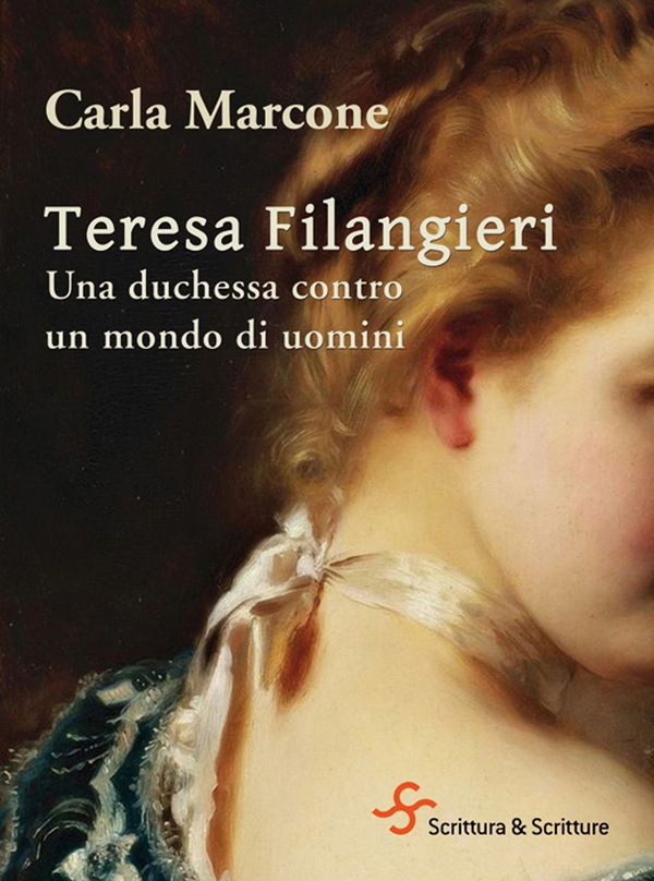 Teresa Filangieri. Una duchessa contro un mondo di uomini - Librerie.coop Teresa Filangieri. Una duchessa contro un mondo di uomini - Librerie.coop