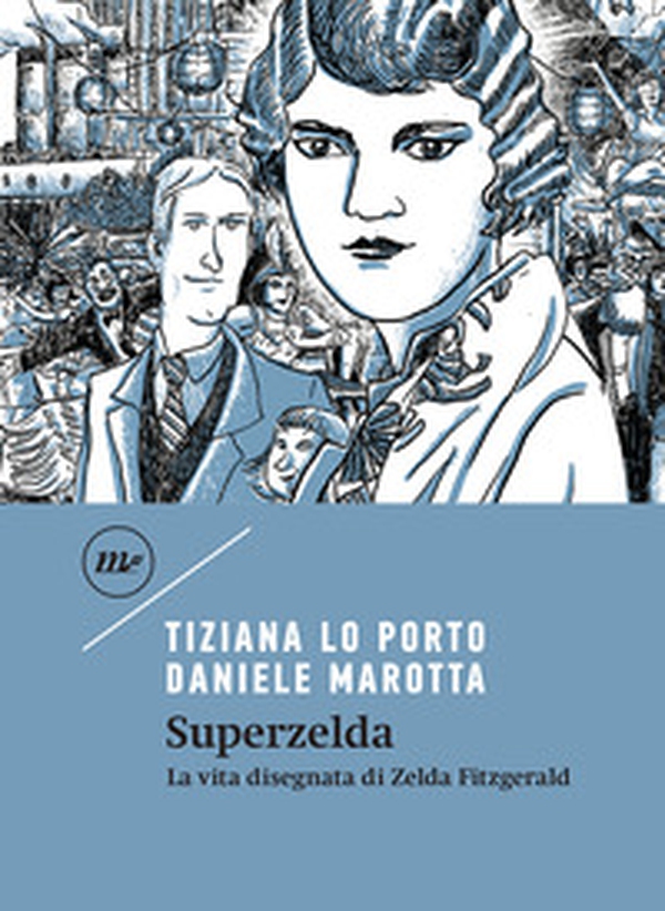 Superzelda. La vita disegnata di Zelda Fitzgerald - Librerie.coop Superzelda. La vita disegnata di Zelda Fitzgerald - Librerie.coop