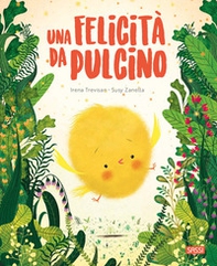 Una felicità da pulcino - Librerie.coop Una felicità da pulcino - Librerie.coop