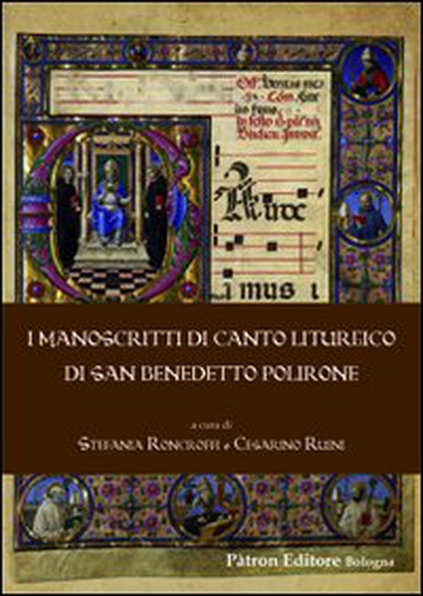 I manoscritti di canti liturgico di San Benedetto Polirone - Librerie.coop I manoscritti di canti liturgico di San Benedetto Polirone - Librerie.coop