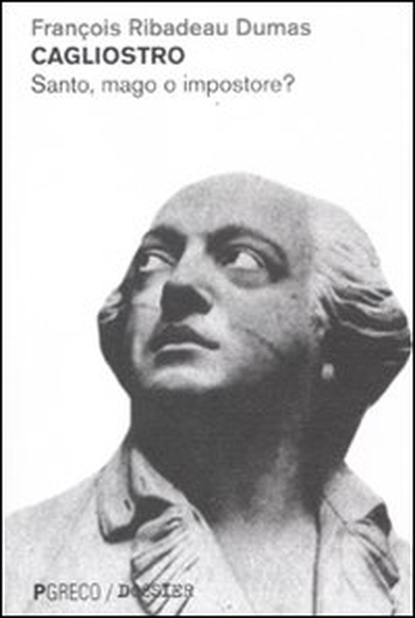 Cagliostro. Santo, mago o impostore? - Librerie.coop