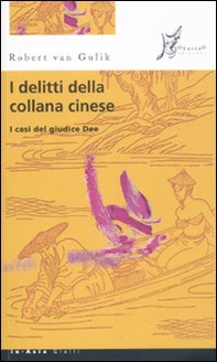 I delitti della collana cinese. I casi del giudice Dee - Librerie.coop