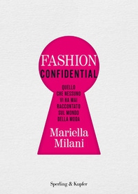 Fashion confidential. Quello che nessuno vi ha mai raccontato sul mondo della moda - Librerie.coop